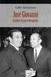 Jose Giovanni, Histoire D'Une Redemption