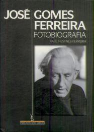 José Gomes Ferreira - Fotobiografia