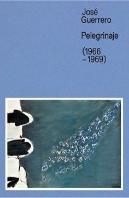 José Guerrero. Pelegrinaje (1966-1969)