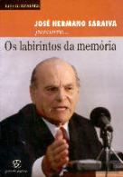José Hermano Saraiva Percorre... Os Labirintos da Memória