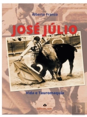 José Júlio - Vida e Tauromaquia