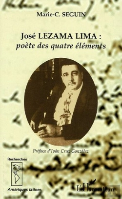 Bertrand.pt - Jose Lezama Lima ; Poete Des Quatre Elements
