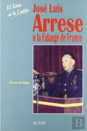 Jose Luis Arrese O La Falange De Franco