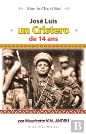 José Luis, Un Cristero De 14 Ans