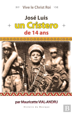 Bertrand.pt - José Luis, Un Cristero De 14 Ans