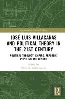 Jose Luis Villacanas And Political Theory In The 21st Century