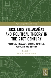 Jose Luis Villacanas And Political Theory In The 21st Century