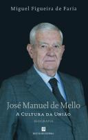 José Manuel de Mello: A Cultura da União
