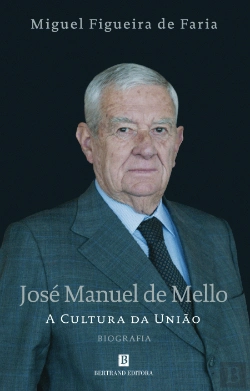 Bertrand.pt - José Manuel de Mello: A Cultura da União