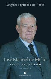 José Manuel de Mello: A Cultura da União