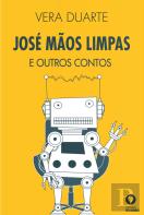 José Mãos Limpas e Outros Contos
