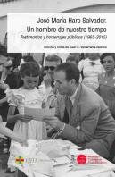 José María Haro Salvador. Un Hombre De Nuestro Tiempo