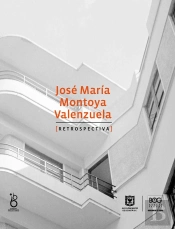 José María Montoya Valenzuela. Retrospectiva