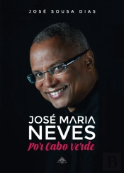 José Maria Neves - Por Cabo Verde