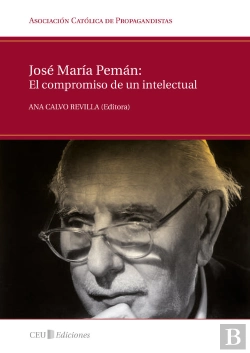 Bertrand.pt - José María Pemán: El Compromiso De Un Intelectual