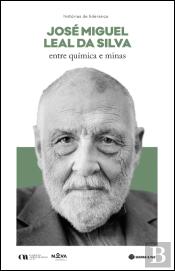 José Miguel Leal da Silva - Entre Química e Minas