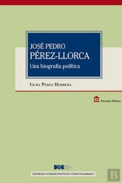 Bertrand.pt - José Pedro Pérez Llorca. Una Biografía Política