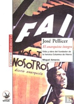 Bertrand.pt - Jose Pellicer El Anarquista Integro