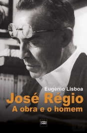 José Régio - A Obra e o Homem