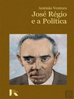 Bertrand.pt - José Régio e a Política