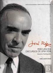 José Régio - Percursos e Discursos de Uma Vida