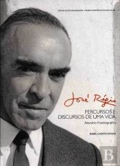 José Régio - Percursos e Discursos de Uma Vida