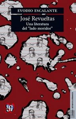 Bertrand.pt - Jose Revueltas: Una Literatura Dellado Moridor 