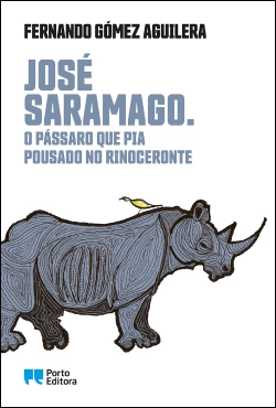 Bertrand.pt - José Saramago. O Pássaro que Pia Pousado no Rinoceronte
