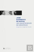 José Sarmento de Matos - Um Abastecedor de Memórias