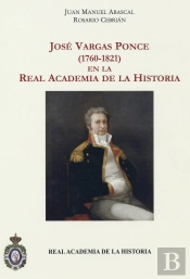 José Vargas Ponce (1760-1821) En La Real Academia De La Historia.