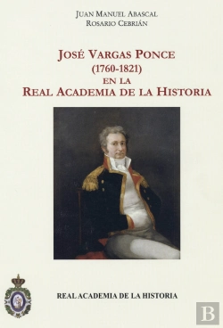 Bertrand.pt - José Vargas Ponce (1760-1821) En La Real Academia De La Historia.