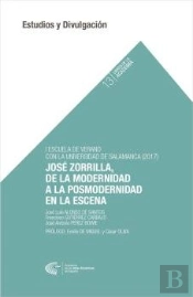 José Zorrilla, De La Modernidad A La Posmodernidad En La Escena