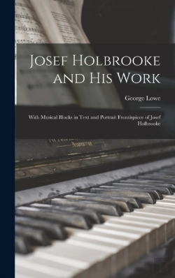 Bertrand.pt - Josef Holbrooke And His Work