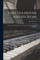 Josef Holbrooke And His Work