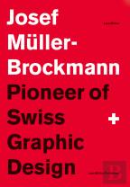 Josef Müller-Brockmann - Pioneer of Swiss Graphic Design