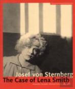 Josef Von Sternberg Â€“ The Case Of Lena Smith