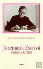Josemaría Escrivá Como Escritor