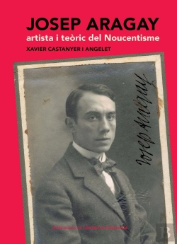 Bertrand.pt - Josep Aragay, Artista I Teòric Del Noucentisme