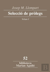 Josep M. Llompart. Selecció De Pròlegs. Vol. 1