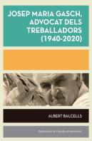 Josep Maria Gasch, Advocat Dels Treballadors (1940-2020)