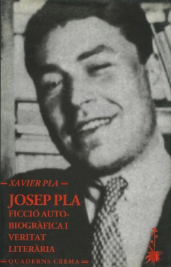 Bertrand.pt - Josep Pla: Ficció Autobiogràfica I Veritat Literària
