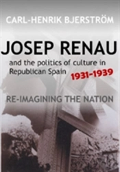 Josep Renau & The Politics Of Culture In Republican Spain, 19311939