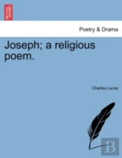 Joseph; A Religious Poem.
