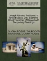 Joseph Abrams, Petitioner, V. United States. U.S. Supreme Court Transcript Of Record With Supporting Pleadings