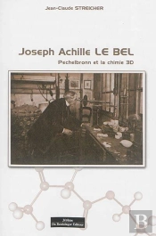 Joseph Achille Le Bel. Pechelbronn Et La Chimie 3d