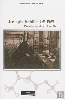 Bertrand.pt - Joseph Achille Le Bel. Pechelbronn Et La Chimie 3d