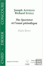 Joseph Addison, Richard Steele : 'The Spectator' Et L'Essai Périodique