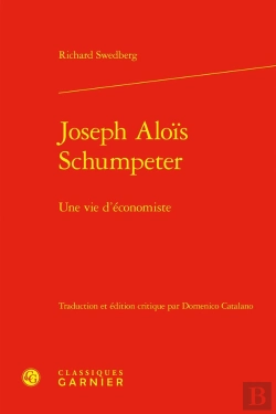 Bertrand.pt - Joseph Aloïs Schumpeter : Une Vie D'Économiste