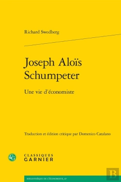 Bertrand.pt - Joseph Aloïs Schumpeter : Une Vie D'Économiste
