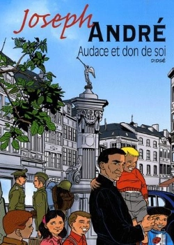 Bertrand.pt - Joseph André ; Audace Et Don De Soi